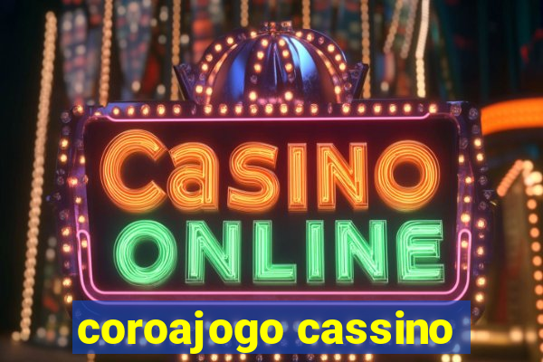 coroajogo cassino